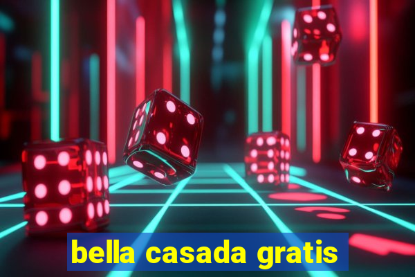 bella casada gratis